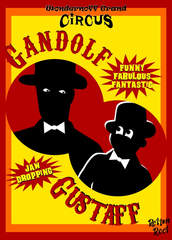 Ilustração de um cartaz de circo com fundo amarelo, com uma borda na cor laranja envolta por outra borda na cor vermelha. Na parte superior está escrito centralizado em preto Wondernoff Grand Circus. Ao centro, duas esferas vermelhas entrelaçadas horizontalmente. Na esfera da esquerda esta a silhueta de um homem vestindo cartola e gravata borboleta. Sobre a esfera, etá escrito em vermelho Gandolf. Abaixo da esfera, há uma estrela vermelha, dentro a qual está o texto em amarelo JAW DROPPING. Na esfera da direita está silhueta de um pequeno homem de chapéu e gravata borboleta. Sobre a esfera há uma estrela vermelha, dentro a qual está o texto em amarelo FUNNY FABULOUS FANTASTIC. Abaixo da esfera está escrito, em vermelho, GUstaff.